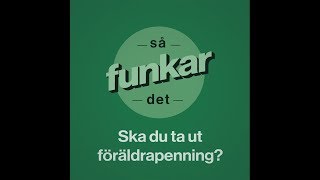 Ska du ta ut föräldrapenning [upl. by Aileon]