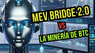 Una comparativa de la minería y MEV Bridge 20 [upl. by Dallis3]