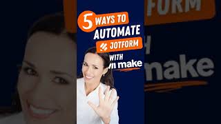 5 Ways to Automate Jotform with Makecom shorts [upl. by Buzzell411]