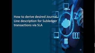 How to derive desired Journal Line descriptions for Subledger transactions via SLA [upl. by Modestia277]