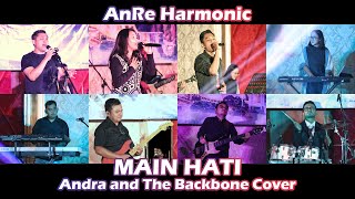 AnRe Harmonic  Main Hati Andra And The Backbone Cover [upl. by Hertha]