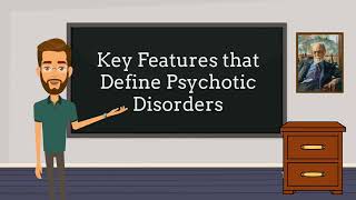 Key Features Of Psychotic Disorders [upl. by Amrac796]