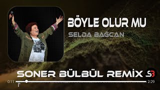 Selda Bağcan  Böyle Olur mu  Soner Bülbül Remix  Beni ağlattın güzel Tiktok Remix [upl. by Yengac]