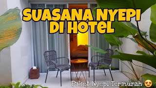 SUASANA NYEPI DI HOTEL ‼ BOLEH NYALAIN LAMPU [upl. by Lessur]