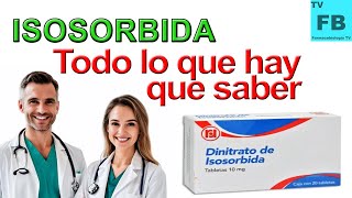 ISOSORBIDA Para qué Sirve Cómo se toma y todo lo que hay que saber ¡Medicamento Seguro👨‍🔬💊 [upl. by Carlye]