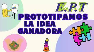 PROTOTIPAMOS LA IDEA GANADORA [upl. by Adianes]