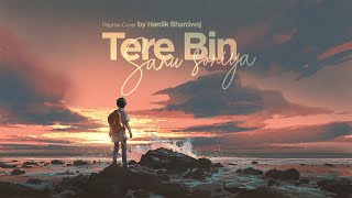 Tere Bin Sanu Soniya Hardik Bhardwaj Reprise Cover Rabbi Shergill [upl. by Ailongam]