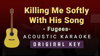 Killing Me Softly With His Song – FugeesAcoustic Karaoke [upl. by Assirrac]