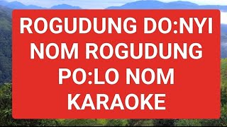 Rogudung Donyí nom Karaoke Donyi Polo Yélam Song Present [upl. by Columbine]