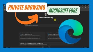 How To Use Private Browsing In Microsoft Edge [upl. by Stiles333]