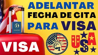 Como adelantar o Reprogramar Cita de Visa Americana en Embajada Estados Unidos USA 📆📅 Rápido 2023 [upl. by Babby]