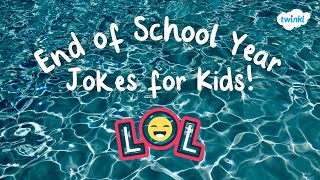 😂 End of School Year Jokes for Kids  Last Day of School  KidFriendly Jokes  Twinkl [upl. by Biamonte265]