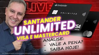 💳LIVE SANTANDER UNLIMITED MASTERCARD BLACK E VISA INFINITE ANÁLISE SOBRE O MELHOR CARTÃO DO BANCO [upl. by Slaughter]