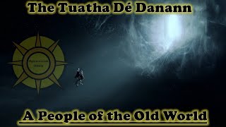 The Tuatha Dé DanannA People of the Old World [upl. by Fannie]