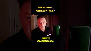 verticale orizzontale dubbio videomaking lavoro [upl. by Rea68]