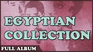 Egyptian Collection The Very Best Arabic Hits [upl. by Tudor]