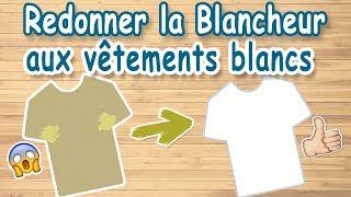 Blanchir le linge jauni ou devenu gris [upl. by Lisk]