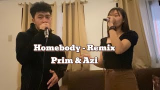 Homebody  Remix by Prim amp Azi [upl. by Marceau]