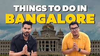 Exploring Bangalore Like Locals MustDo Experiences [upl. by Isewk]