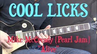 Cool Licks 4  Mike McCready Pearl Jam  quotAlivequot  Alternative Rock Guitar Lesson wTabs [upl. by Uol981]