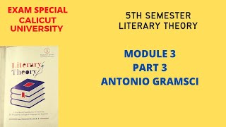 5TH SEMESTER LITERARY THEORYMODULE 3PART 3ANTONIO GRAMSCICALICUT UNIVERSITY [upl. by Crosse332]