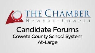 Candidate Forums  Coweta County School System AtLarge and Georgia State House 67 [upl. by Finzer]