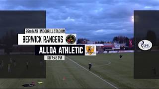 Berwick Rangers vs Alloa  Dev League East  26th March 18 [upl. by Neffets904]