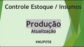 Titulo Principal  Processo de Produção  Baixa de Estoque [upl. by Mansur]