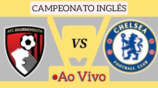 BOURNEMOUTH X CHELSEA AO VIVO CAMPEONATO INGLÊS 14092024  EM TEMPO REAL [upl. by Hobey]