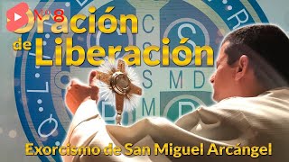 8️⃣ ORACIÓN DE LIBERACIÓN Y EXORCISMO de San Miguel Arcángel [upl. by Hett967]