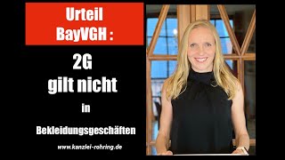 BayVGH  Urteil gegen 2G in Bekleidungsgeschäften [upl. by Frodi]