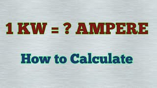 1 किलोवाट  कितने एम्पियर  1 killo watt me kitna ampere hota h  How to calculate amp [upl. by Ludie458]