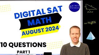 Digital SAT Math August 2024 10 Questions Part 1 Full Solutions amp Explanations [upl. by Issac471]