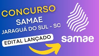 CONCURSO SAMAE JARAGUÁ DO SUL SC 2024  Serviço de Água de Jaraguá do Sul  Edital e Apostila [upl. by Asenad]