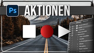 Aktionen in Photoshop erklärt  1Klick Bearbeitung [upl. by Ayela735]