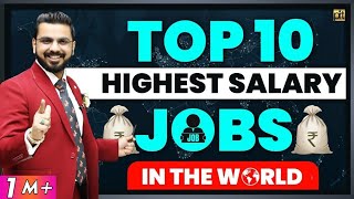 Top 10 Highest Salary Paying Jobs in the World  Job that can Make You Rich  Best Career Options [upl. by Corabella183]