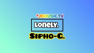 SiphoG  Lonely [upl. by Ezmeralda339]