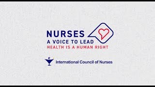 International Nurses Day 2018 Nurses A Voice to Lead – Health is Human Right [upl. by Whiteley]