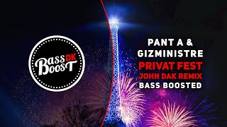 Pant A amp GizMinistre  Privat Fest John Dak Remix Bass Boosted [upl. by Ardnola765]