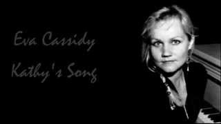 Eva Cassidy  Kathys Song [upl. by Ymac]