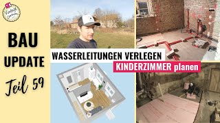 BAUVLOG 59 🏡  Wasserleitungen verlegen  Kinderzimmerplanung  Wir sanieren ein Schnäppchenhaus [upl. by Nagah885]