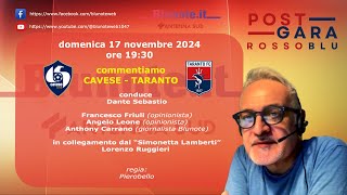 CAVESETARANTO 3–0  POST GARA ROSSOBLU  17 NOVEMBRE 2024 [upl. by Nimref]