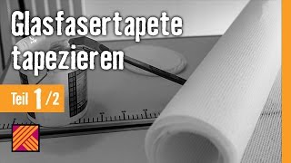 Version 2013 Glasfasertapete tapezieren Kapitel 1 Planung amp Untergrundvorbereitung [upl. by Ahsimak]