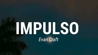 Impulso Evan Craft ft Funky letra [upl. by Cathie682]