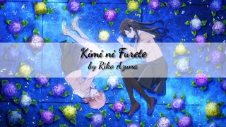 Yagate Kimi ni Naru Opening Full Lyrics amp English Translation Kimi ni Furete by Riko Azuna [upl. by Atekan]