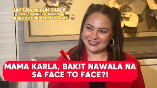 KARLA ESTRADA BAKIT WALA NA SA FACE TO FACE UPDATE KAY DANIEL PADILLA [upl. by Rellek]