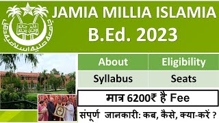 JMI BEd 2023  Jamia Millia Islamia 2023 BEd Admission Procedure amp Seats Eligibility  Syllabus [upl. by Alesandrini]