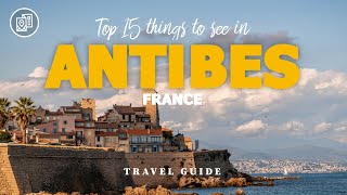 Top 15 unmissable things to see in Antibes France [upl. by Ericka]