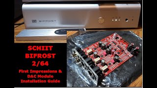 Schiit Bifrost 264 First Impressions amp Module Installation Guide [upl. by Emelda]