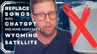 Replace Sonos with Home Assistants Wyoming Satellite  ChatGPT  Snapcast  Music Assistant [upl. by Alesi]